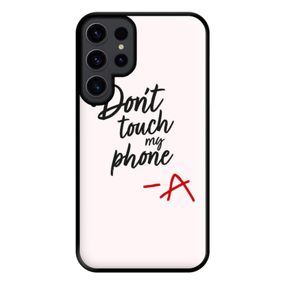 Don't Touch My Phone - PLL Phone Case for Galaxy S23 Ultra