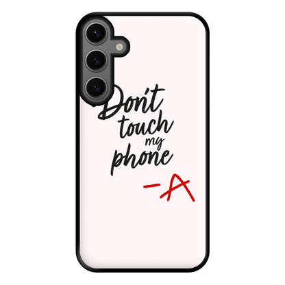 Don't Touch My Phone - PLL Phone Case for Galaxy S23FE