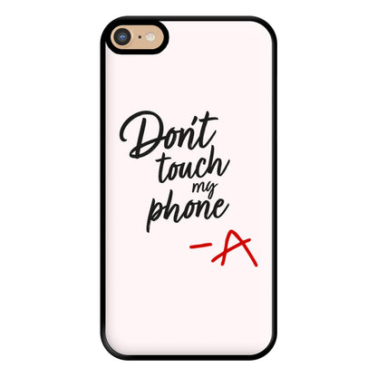 Don't Touch My Phone - PLL Phone Case for iPhone 6 Plus / 7 Plus / 8 Plus