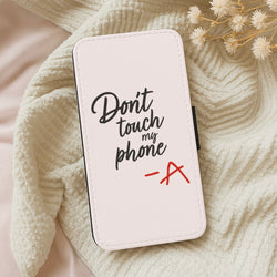 Don't Touch My Phone - PLL Wallet Phone Case