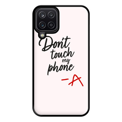 Don't Touch My Phone - PLL Phone Case for Galaxy A12