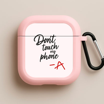 Don't Touch My Phone - PLL Pink AirPods Case