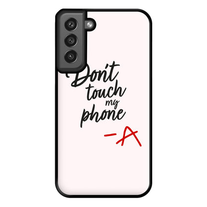 Don't Touch My Phone - PLL Phone Case for Galaxy S21FE