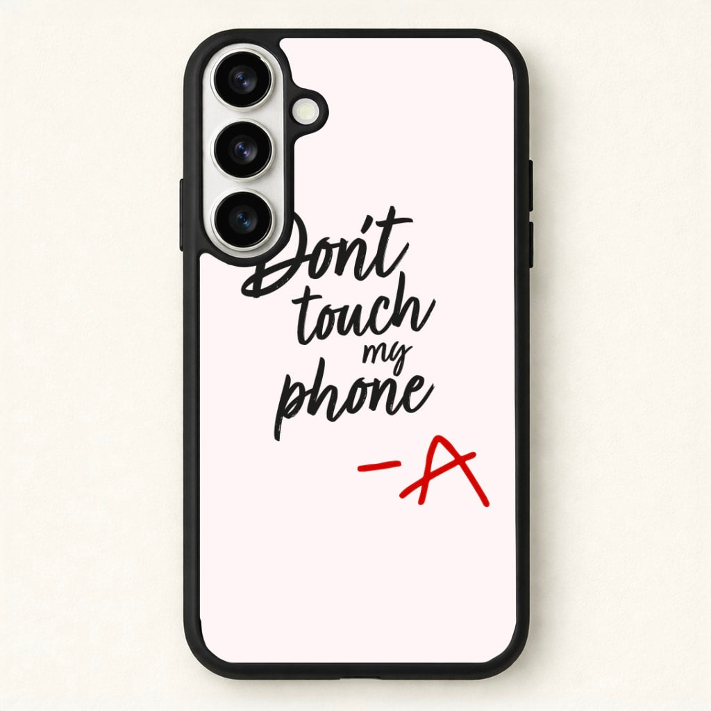 Don't Touch My Phone - PLL Phone Case for Galaxy S26 Plus