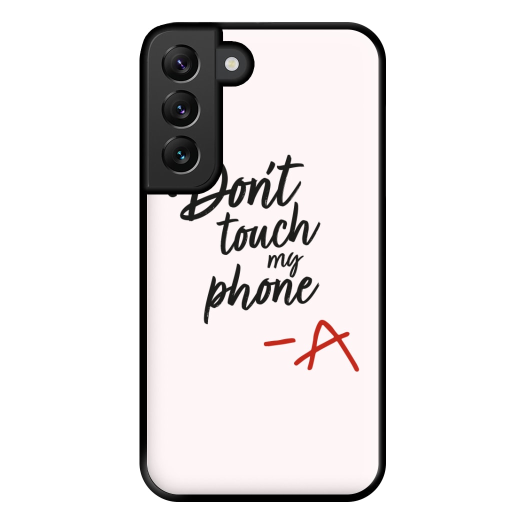 Don't Touch My Phone - PLL Phone Case for Galaxy S22 Plus