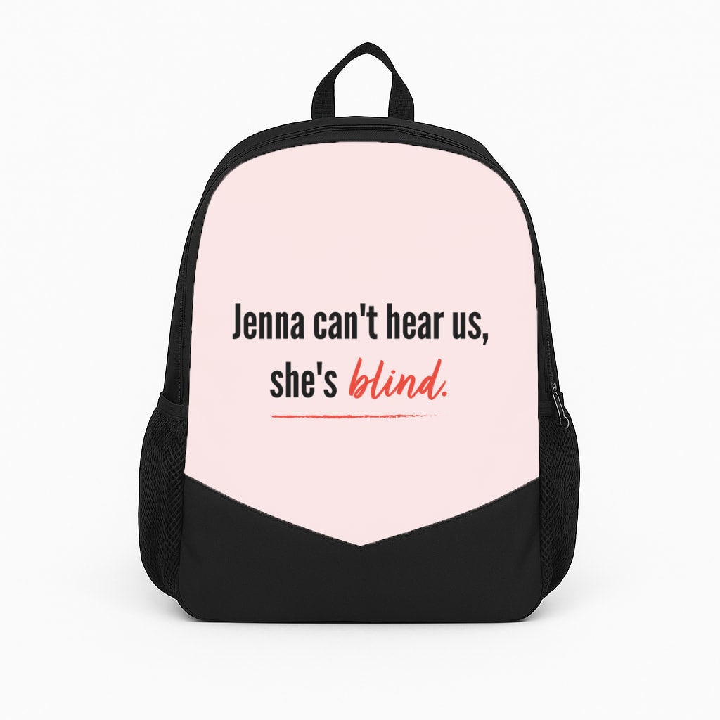 Jenna Can't Hear Us, She's Blind - PLL Backpack