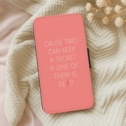 Cause Two Can Keep A Secret - Pretty Little Liars Wallet Phone Case
