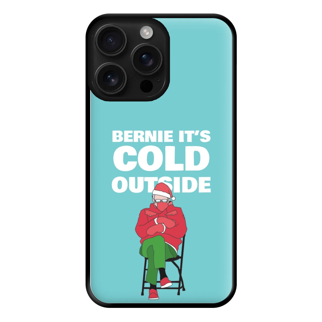 Bernie It's Cold Outside Phone Case