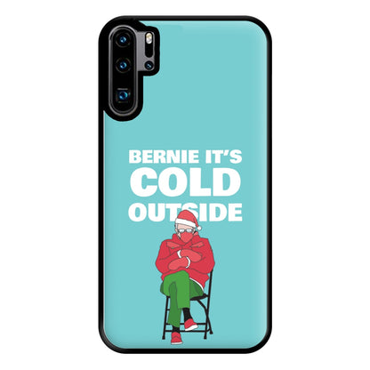 Bernie It's Cold Outside Phone Case for Huawei P30 Pro