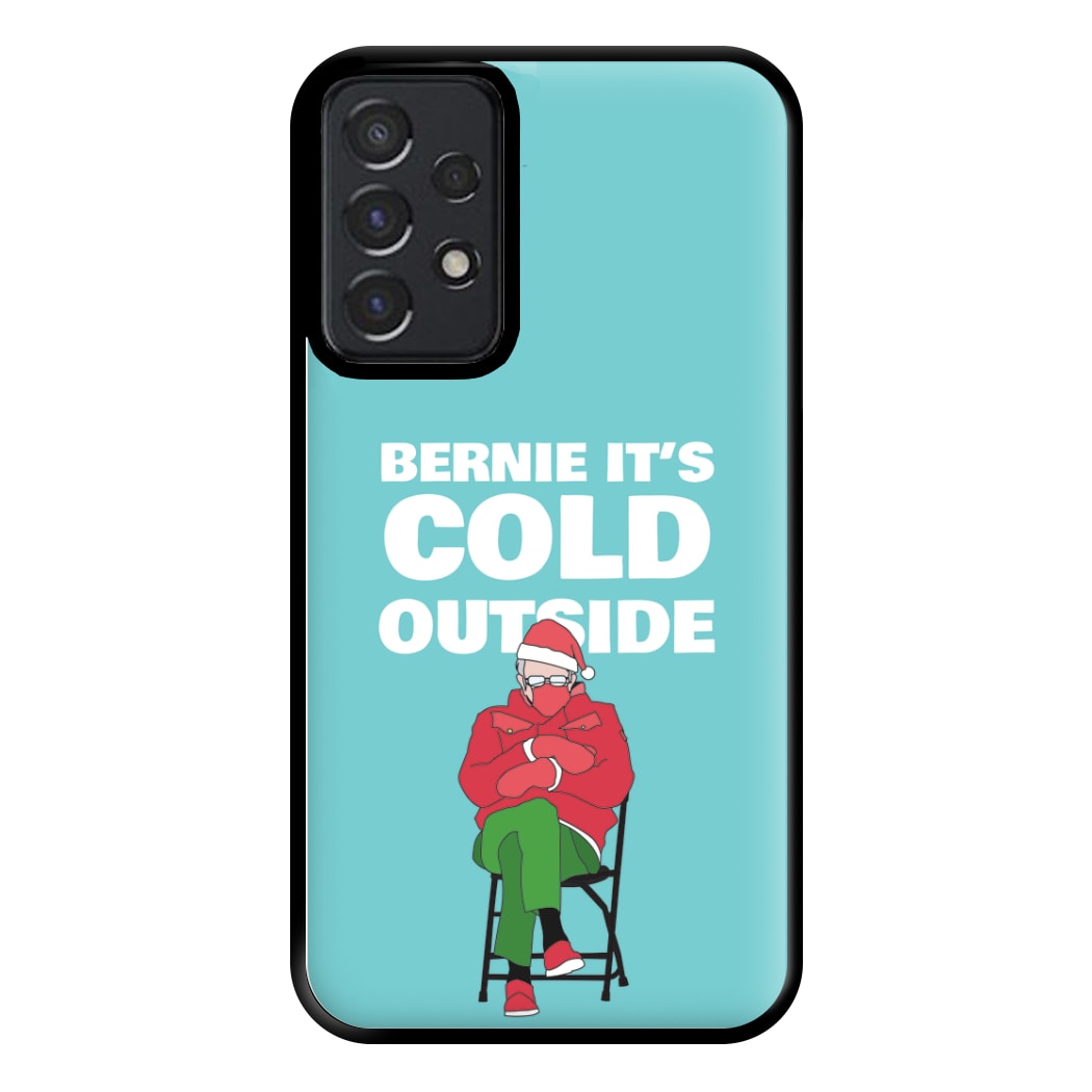 Bernie It's Cold Outside Phone Case for Galaxy A52 / A52s