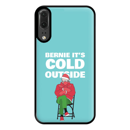 Bernie It's Cold Outside Phone Case for Huawei P20