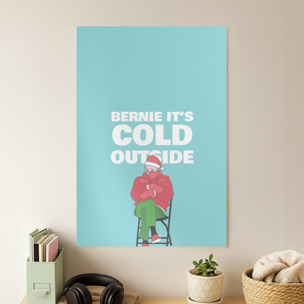 Bernie It's Cold Outside Poster