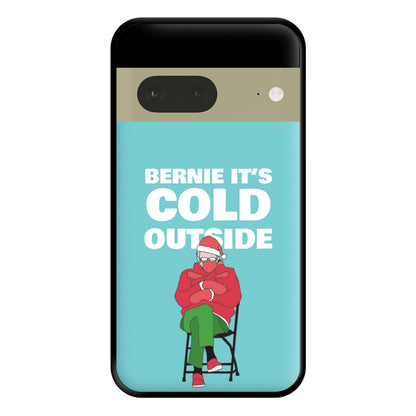 Bernie It's Cold Outside Phone Case for Google Pixel 7a