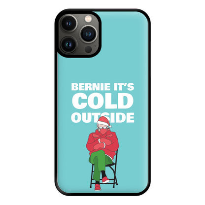 Bernie It's Cold Outside Phone Case for iPhone 13 Pro Max