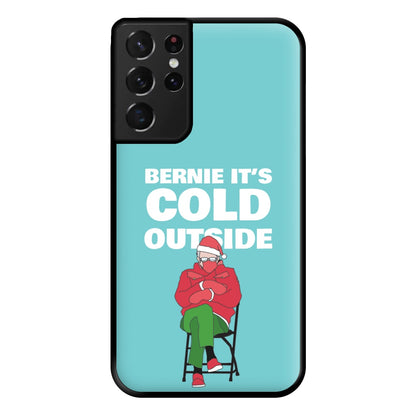 Bernie It's Cold Outside Phone Case for Galaxy S21 Ultra