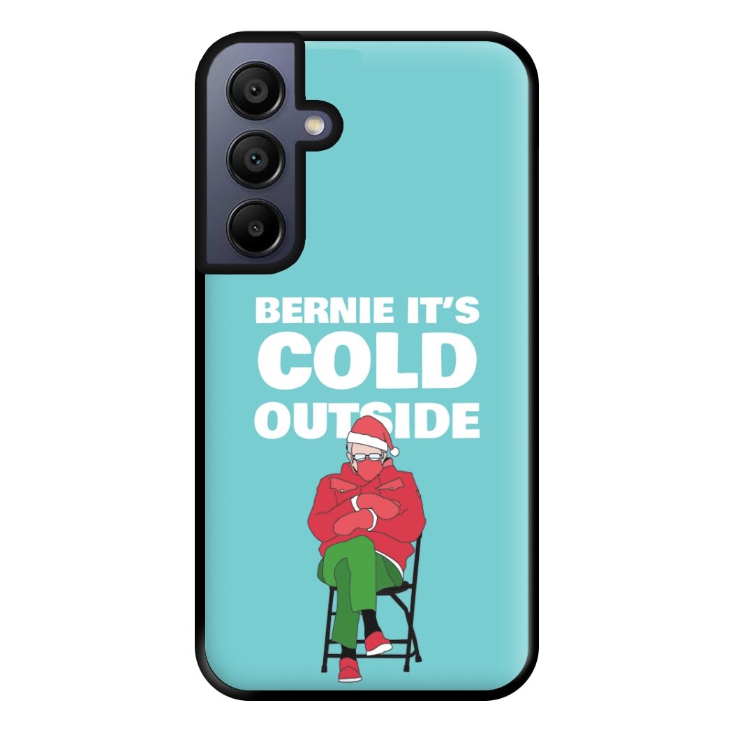 Bernie It's Cold Outside Phone Case for Galaxy A15