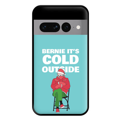 Bernie It's Cold Outside Phone Case for Google Pixel 7 Pro