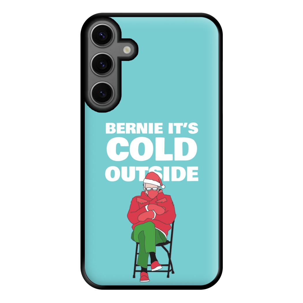 Bernie It's Cold Outside Phone Case for Galaxy S23FE