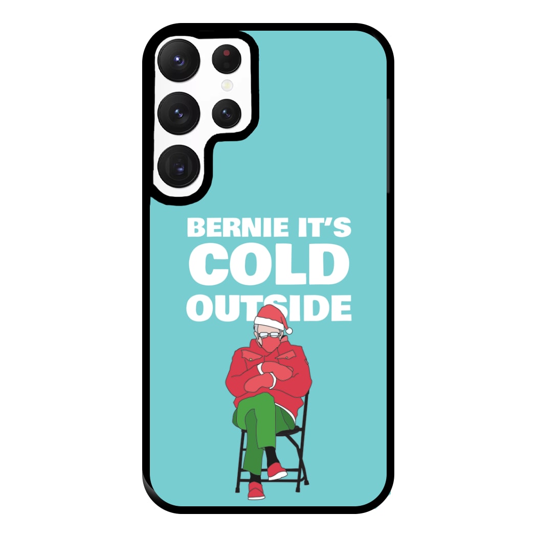 Bernie It's Cold Outside Phone Case for Galaxy S22 Ultra