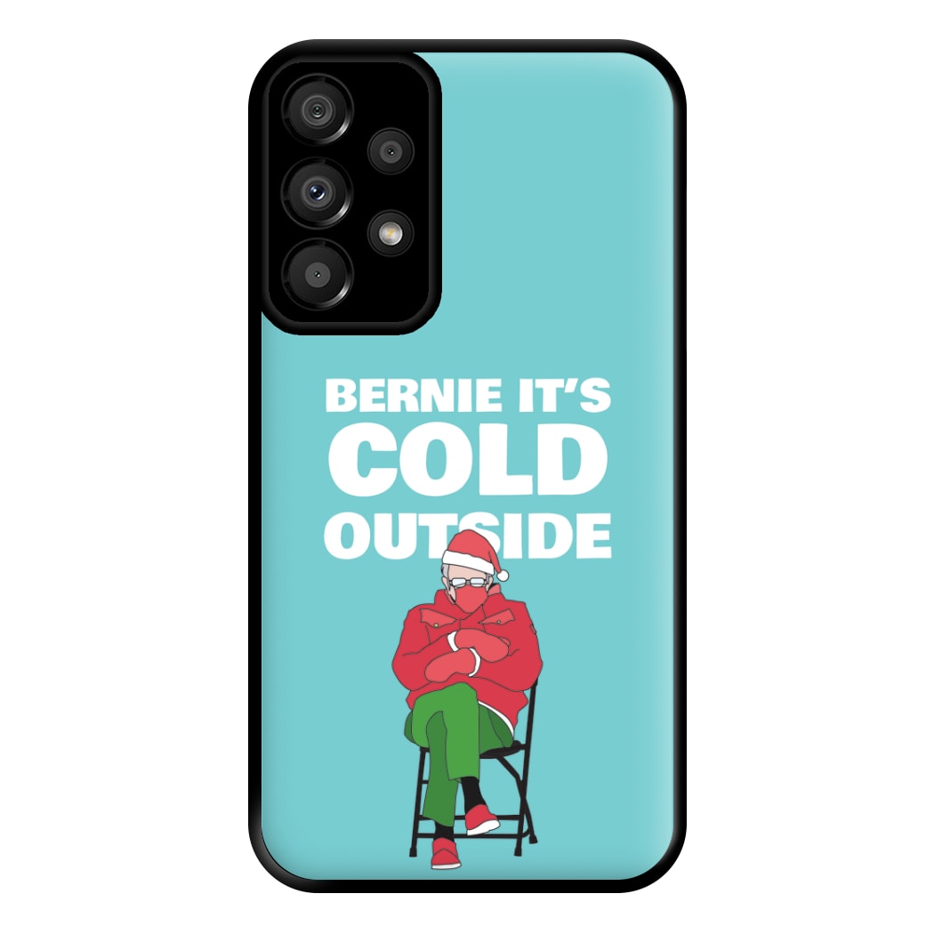 Bernie It's Cold Outside Phone Case for Galaxy A33