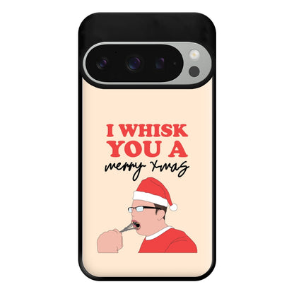 I Whisk You A Merry Christmas Phone Case for Google Pixel 9 Pro XL