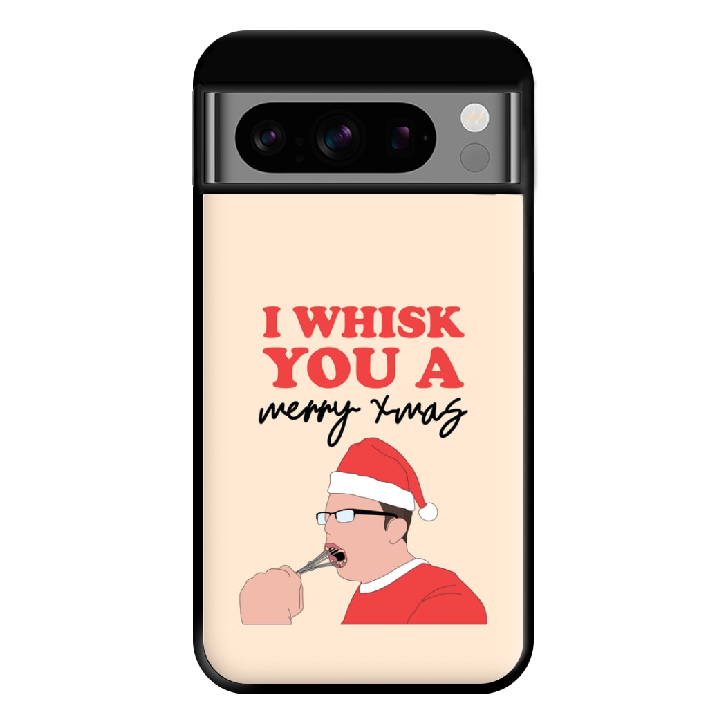 I Whisk You A Merry Christmas Phone Case for Google Pixel 8 Pro