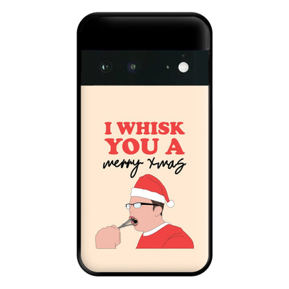 I Whisk You A Merry Christmas Phone Case for Google Pixel 6a