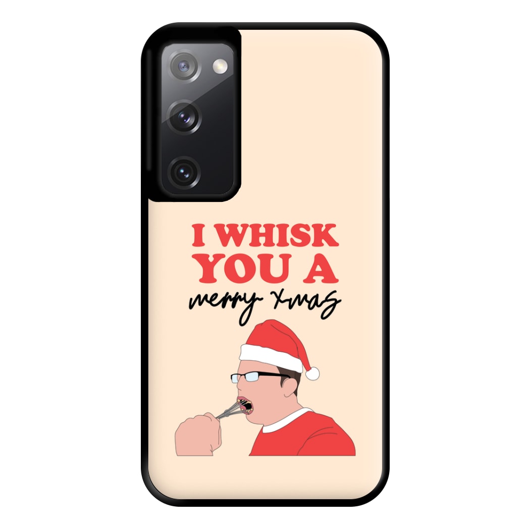 I Whisk You A Merry Christmas Phone Case for Galaxy S20FE