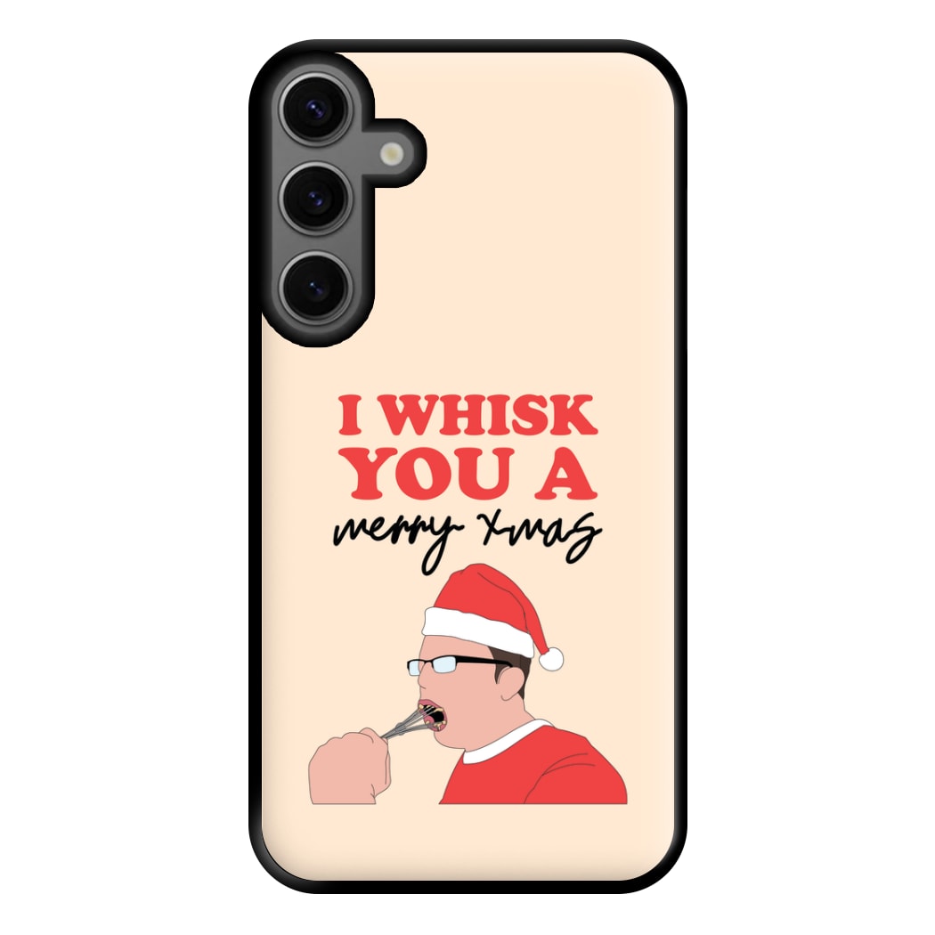 I Whisk You A Merry Christmas Phone Case for Galaxy S23FE