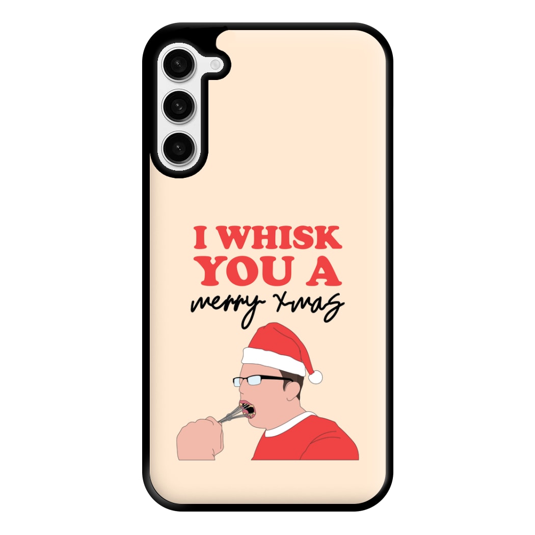 I Whisk You A Merry Christmas Phone Case for Galaxy S23 Plus