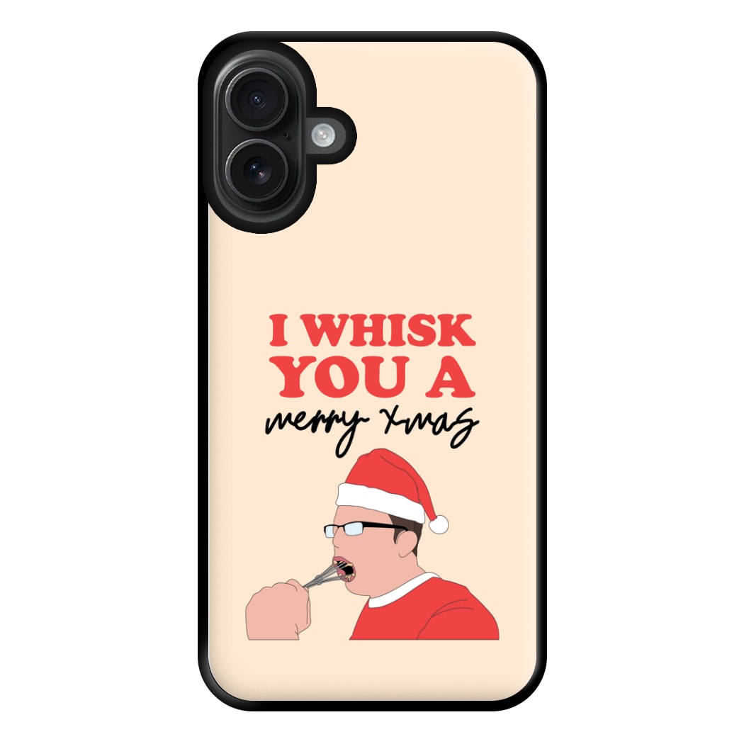 I Whisk You A Merry Christmas Phone Case for iPhone 16 Plus