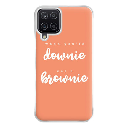 When You're Downie, Eat A Brownie - Positive Phone Case for Galaxy A12