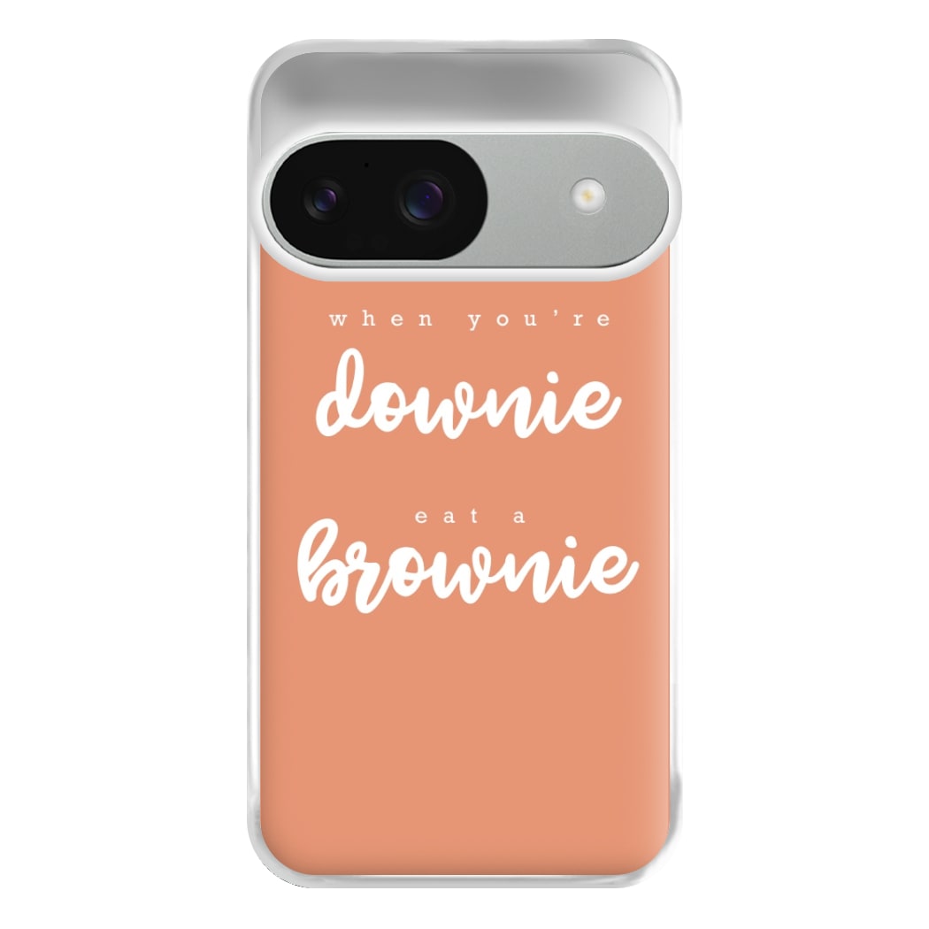 When You're Downie, Eat A Brownie - Positive Phone Case for Google Pixel 9 / 9 Pro