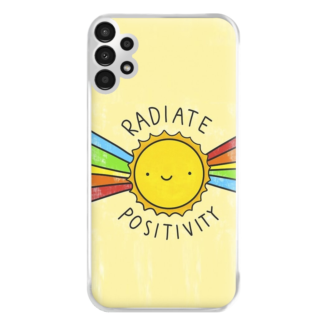 Radiate Positivity Sunshine - Positivity Phone Case for Galaxy A13