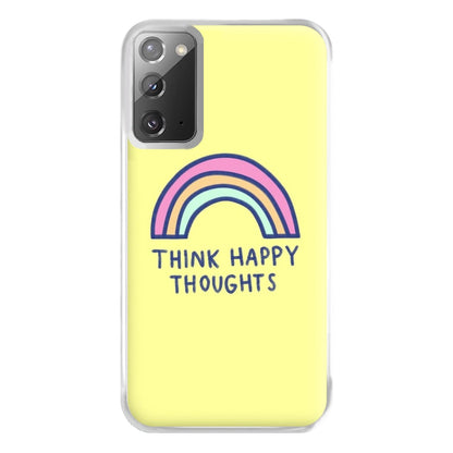 Think Happy Thoughts - Positivity Phone Case for Galaxy Note 20 Ultra