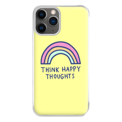 Think Happy Thoughts - Positivity Phone Case for iPhone 12 Pro Max