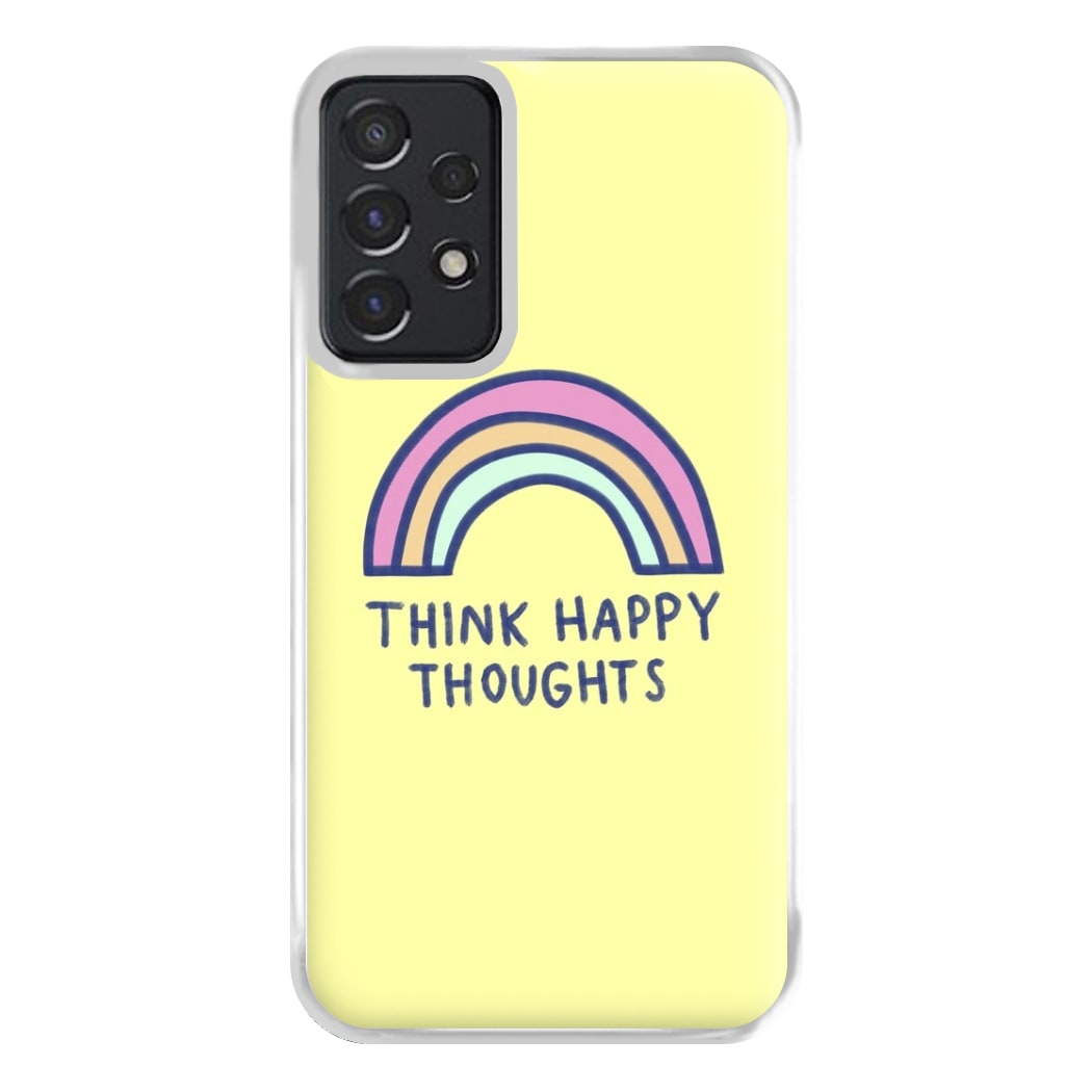 Think Happy Thoughts - Positivity Phone Case for Galaxy A52 / A52s