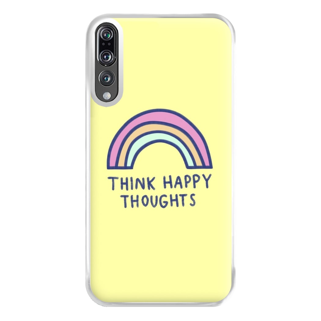 Think Happy Thoughts - Positivity Phone Case for Huawei P20 Pro