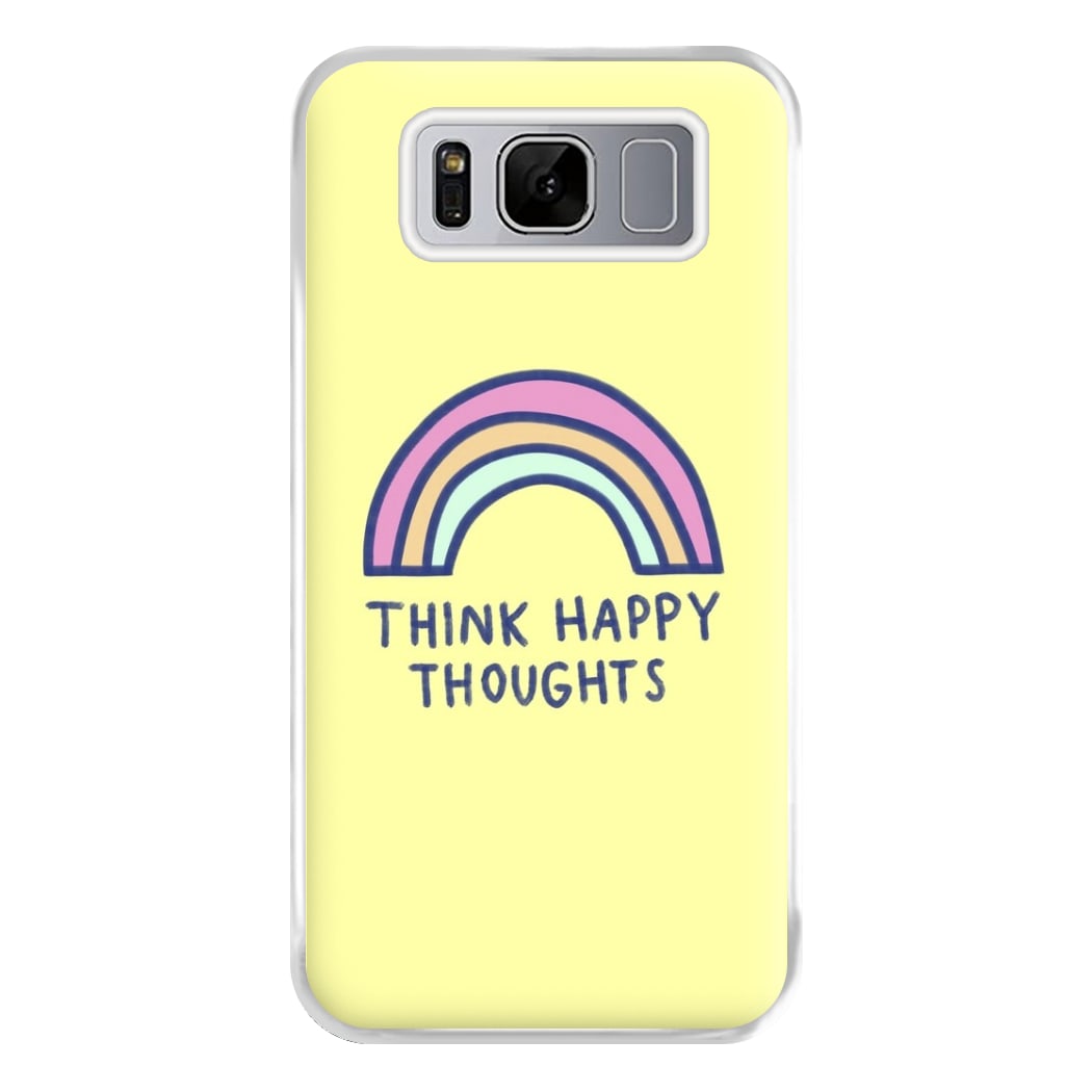 Think Happy Thoughts - Positivity Phone Case for Galaxy S8 Plus