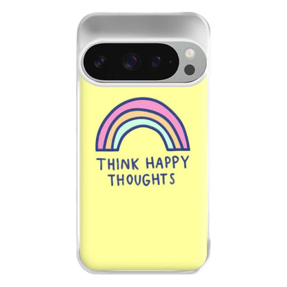 Think Happy Thoughts - Positivity Phone Case for Google Pixel 9 Pro XL