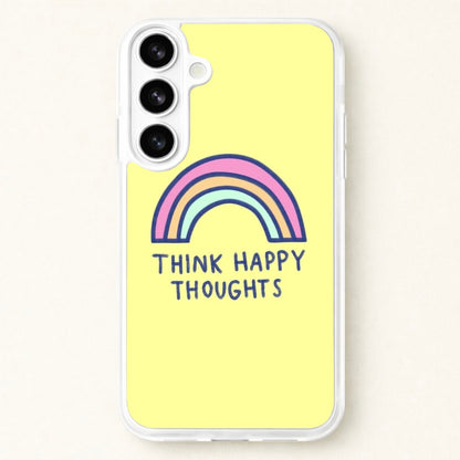 Think Happy Thoughts - Positivity Phone Case for Galaxy S26 Plus