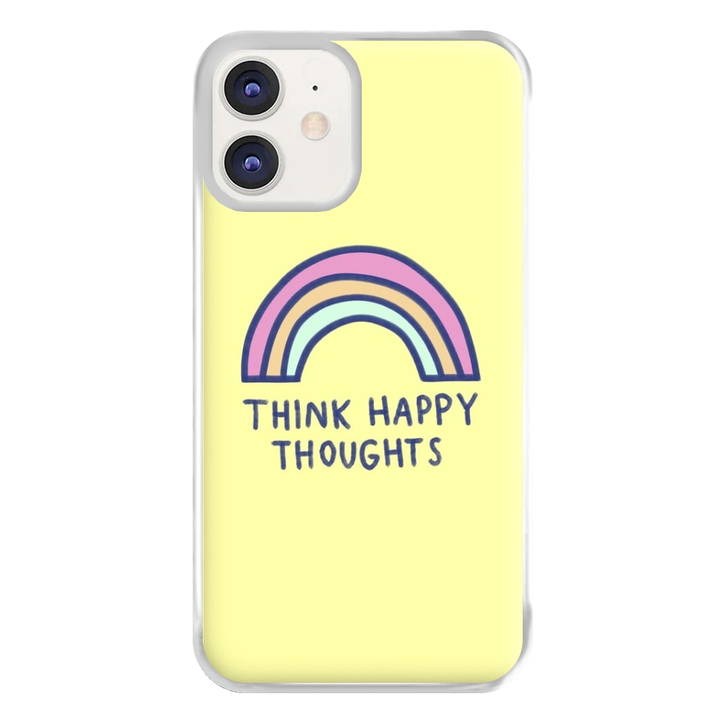 Think Happy Thoughts - Positivity Phone Case for iPhone 11