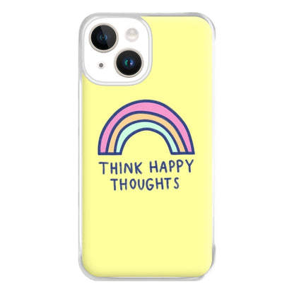 Think Happy Thoughts - Positivity Phone Case for iPhone 14