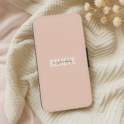 Believe In Yourself - Positivity Wallet Phone Case