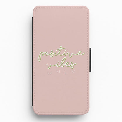 Positive Vibes Only - Pink Positivity Flip / Wallet Phone Case