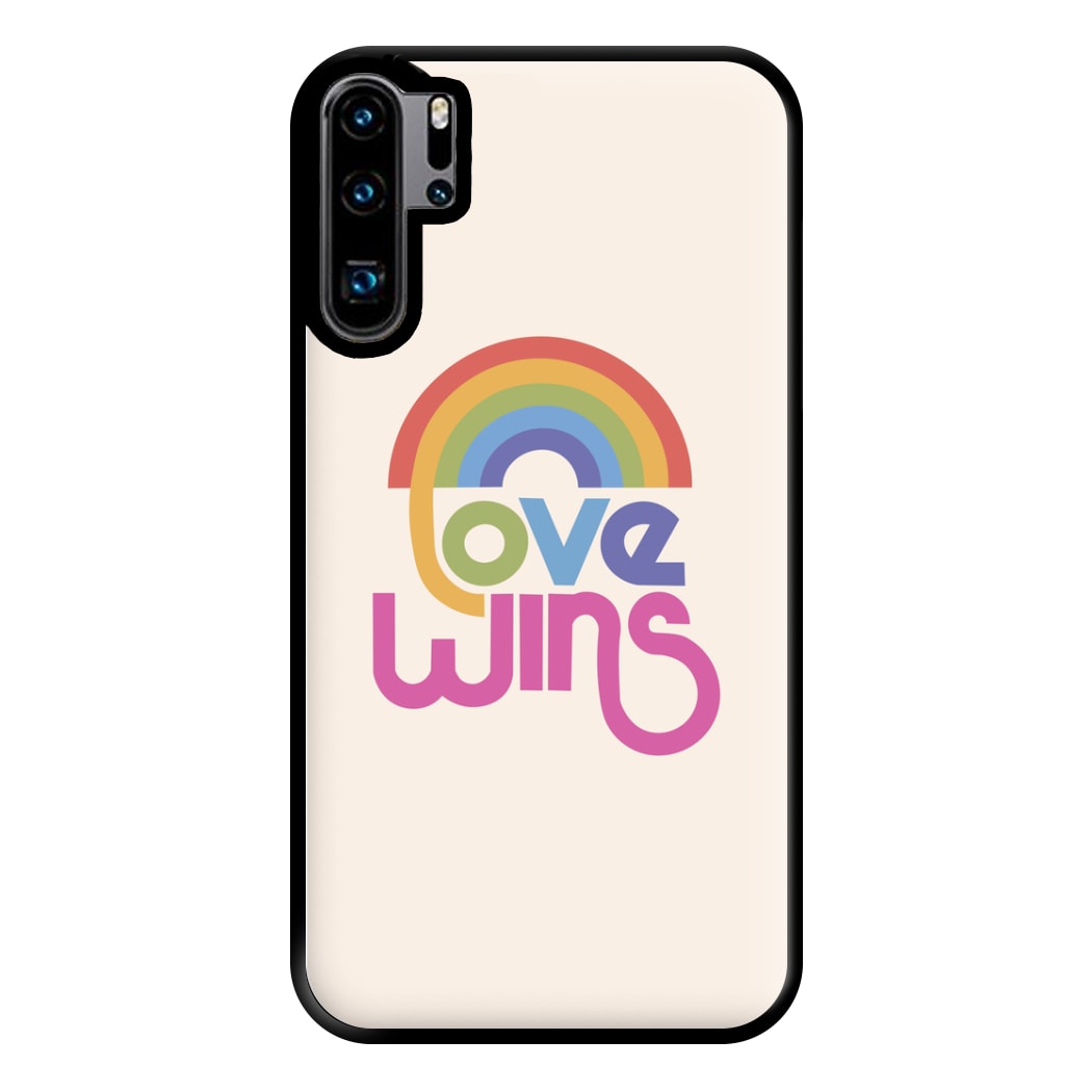 Love Wins - Pride Phone Case for Huawei P30 Pro