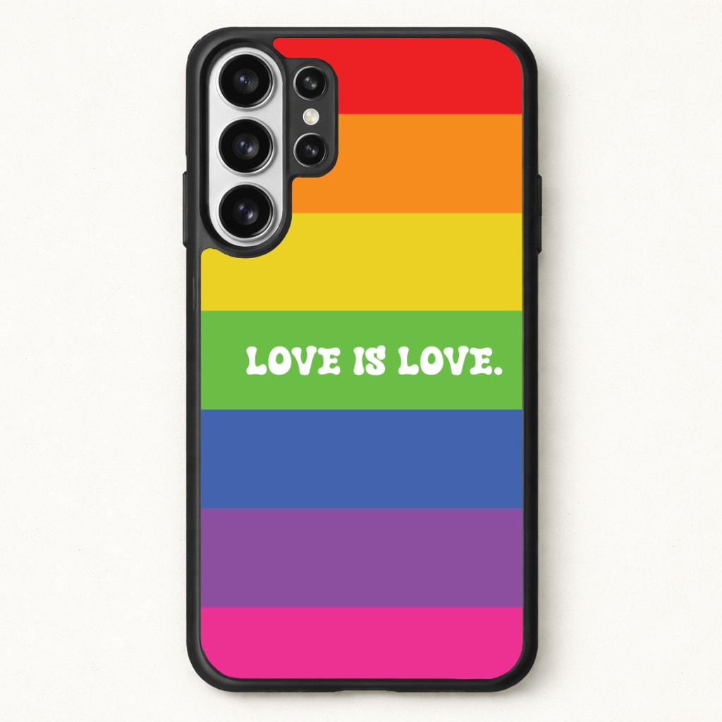 Love Is Love - Pride Phone Case for Galaxy S26 Ultra