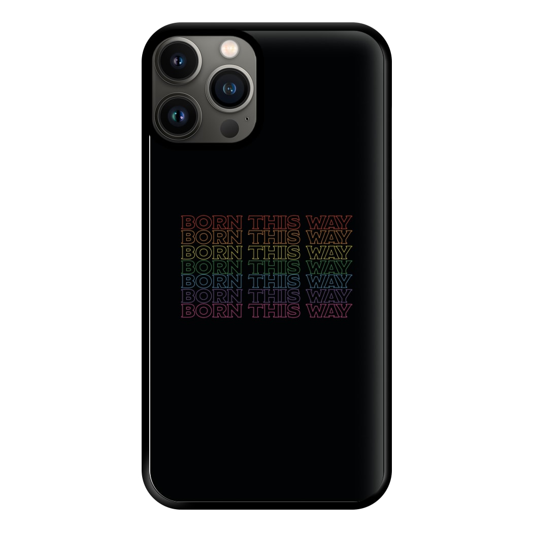 Born This Way - Pride Phone Case for iPhone 11 Pro Max