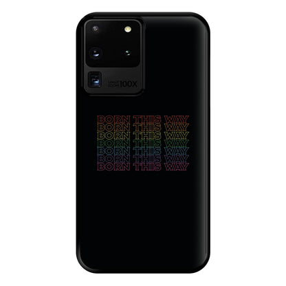 Born This Way - Pride Phone Case for Galaxy S20 Ultra