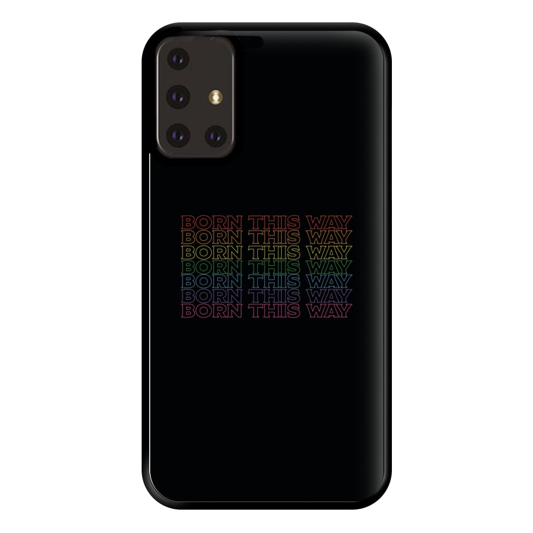 Born This Way - Pride Phone Case for Galaxy A71